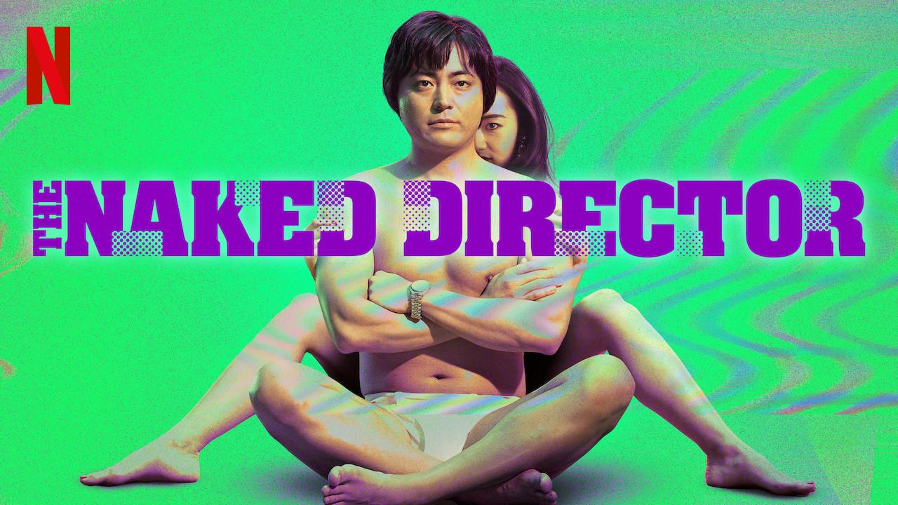 best of Director naked netflix the