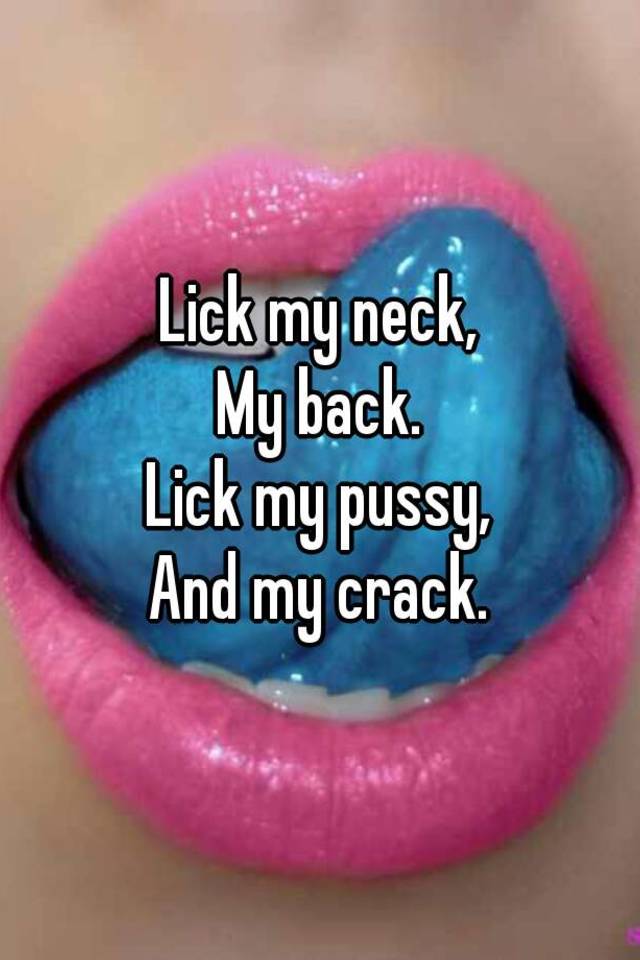 best of Back My my puss my lick my crack and neck